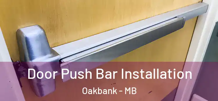 Door Push Bar Installation Oakbank - MB