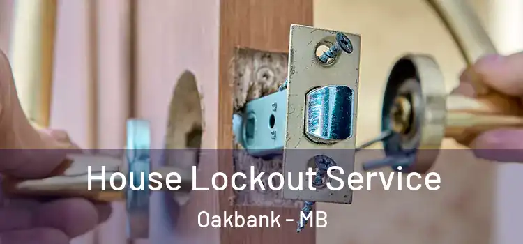 House Lockout Service Oakbank - MB
