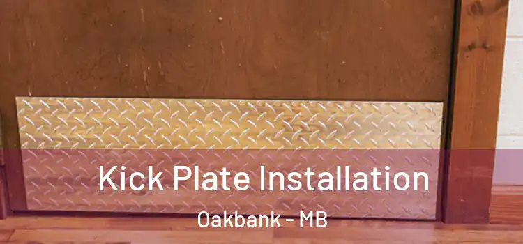 Kick Plate Installation Oakbank - MB