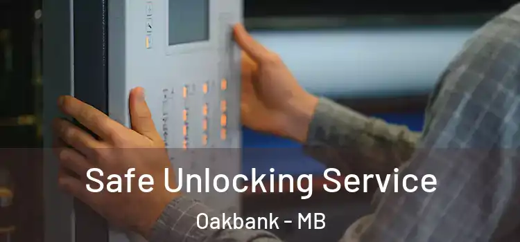 Safe Unlocking Service Oakbank - MB