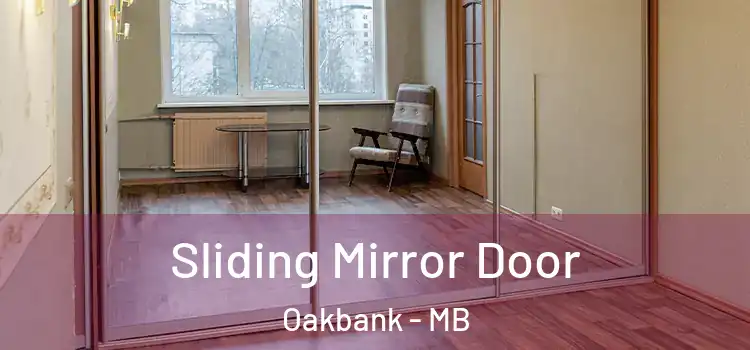  Sliding Mirror Door Oakbank - MB